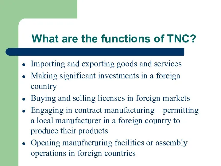 What are the functions of TNC? Importing and exporting goods and