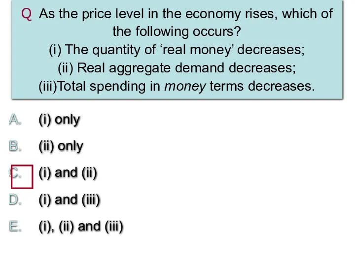 Q As the price level in the economy rises, which of