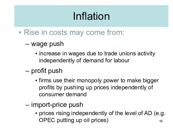 Inflation Rise in costs may come from: wage push increase in