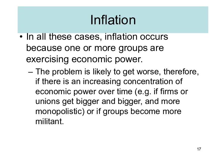 In all these cases, inflation occurs because one or more groups