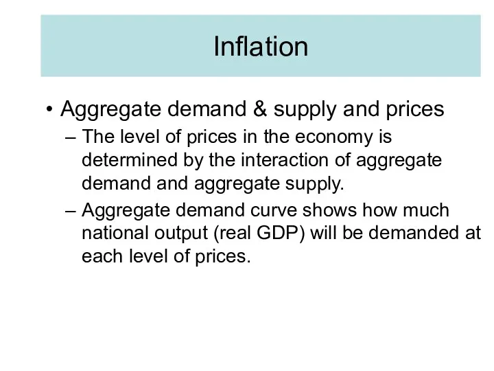 Inflation Aggregate demand & supply and prices The level of prices