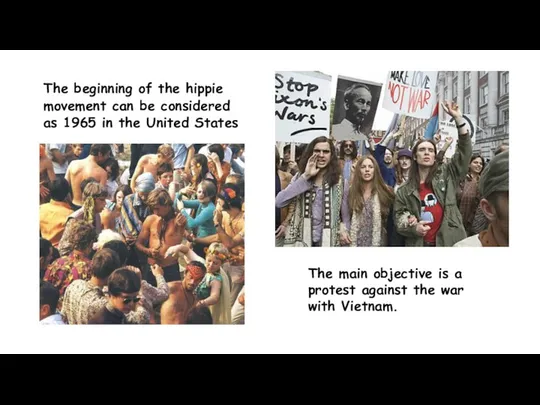 The beginning of the hippie movement can be considered as 1965