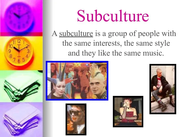 Subculture A subculture is a group of people with the same