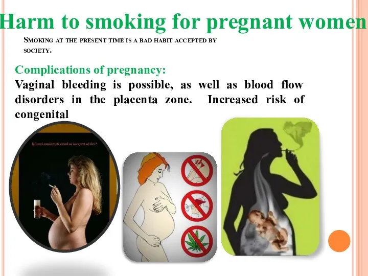 Harm to smoking for pregnant women Smoking at the present time