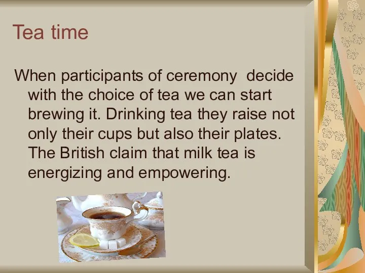 Tea time When participants of ceremony decide with the choice of