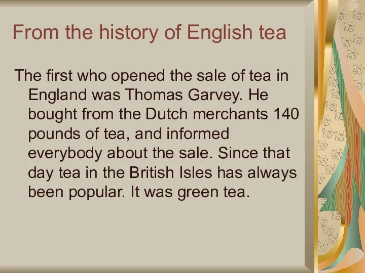 From the history of English tea The first who opened the