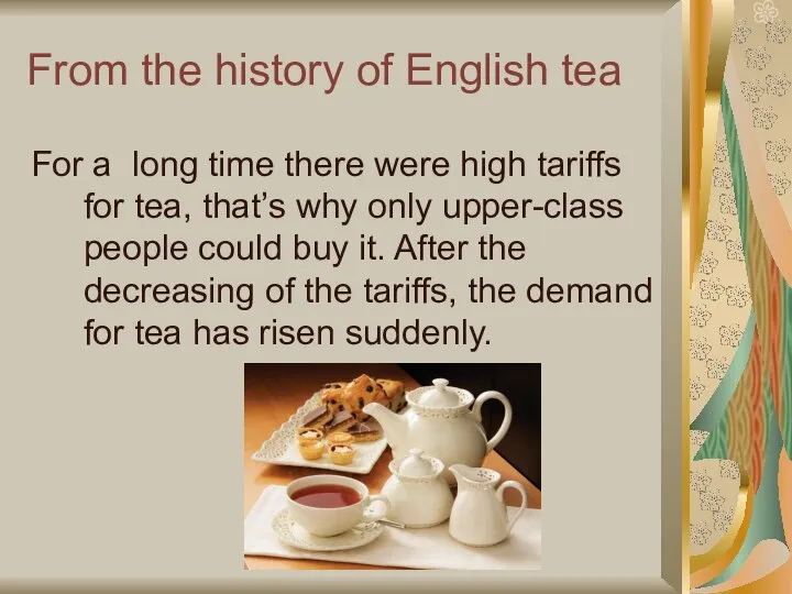 From the history of English tea For a long time there