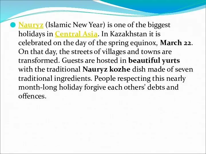 Nauryz (Islamic New Year) is one of the biggest holidays in