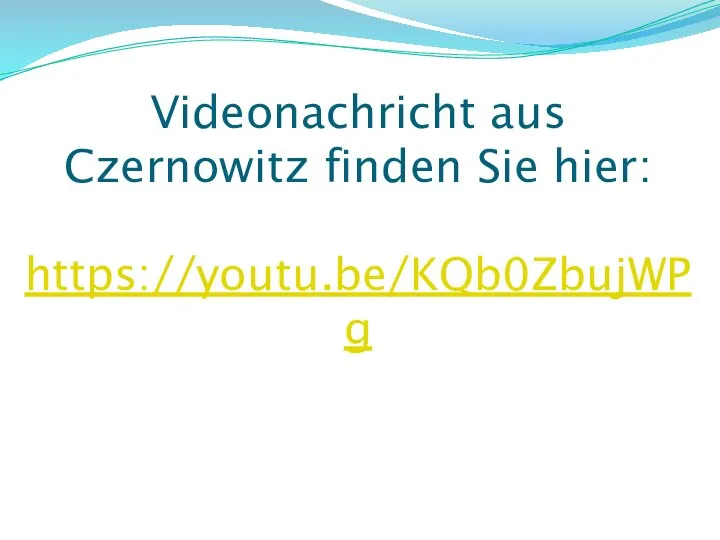 Videonachricht aus Czernowitz finden Sie hier: https://youtu.be/KQb0ZbujWPg