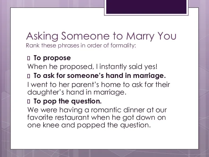 Asking Someone to Marry You Rank these phrases in order of