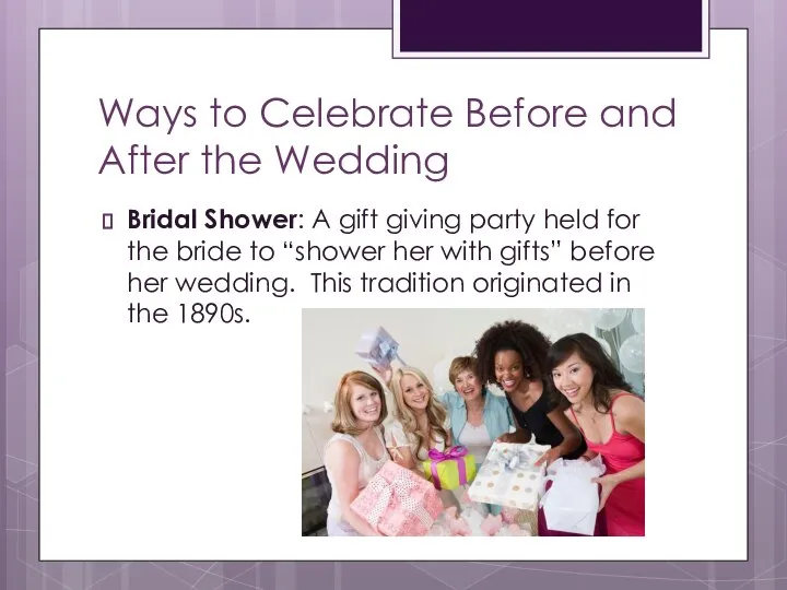Ways to Celebrate Before and After the Wedding Bridal Shower: A