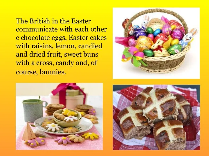 The British in the Easter communicate with each other c chocolate