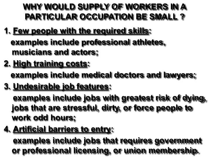 WHY WOULD SUPPLY OF WORKERS IN A PARTICULAR OCCUPATION BE SMALL