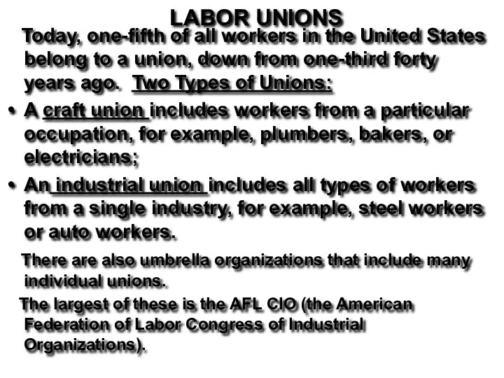 Today, one-fifth of all workers in the United States belong to
