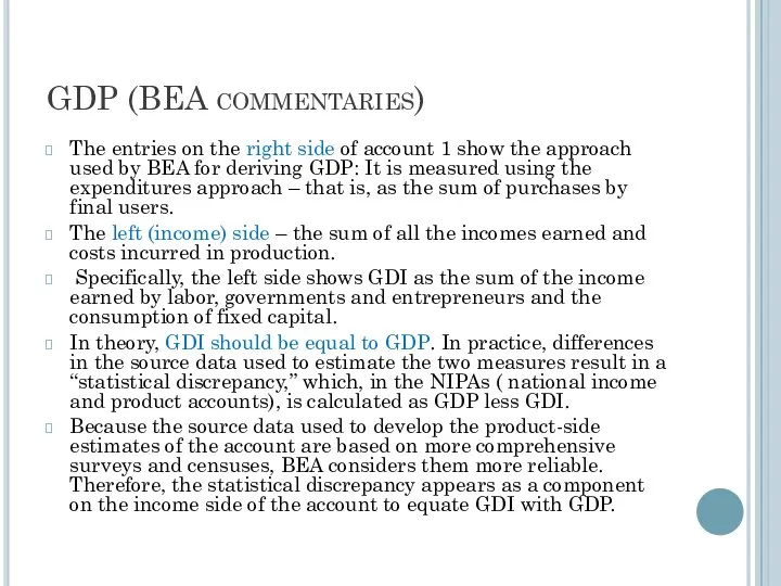 GDP (BEA commentaries) The entries on the right side of account