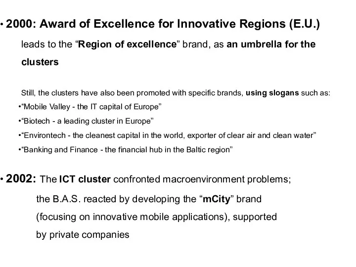 2000: Award of Excellence for Innovative Regions (E.U.) leads to the
