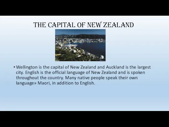 The capital of New Zealand Wellington is the capital of New