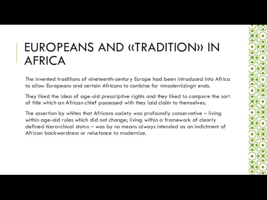 EUROPEANS AND «TRADITION» IN AFRICA The invented traditions of nineteenth-century Europe