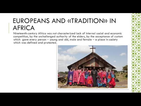 EUROPEANS AND «TRADITION» IN AFRICA Nineteenth-century Africa was not characterized lack