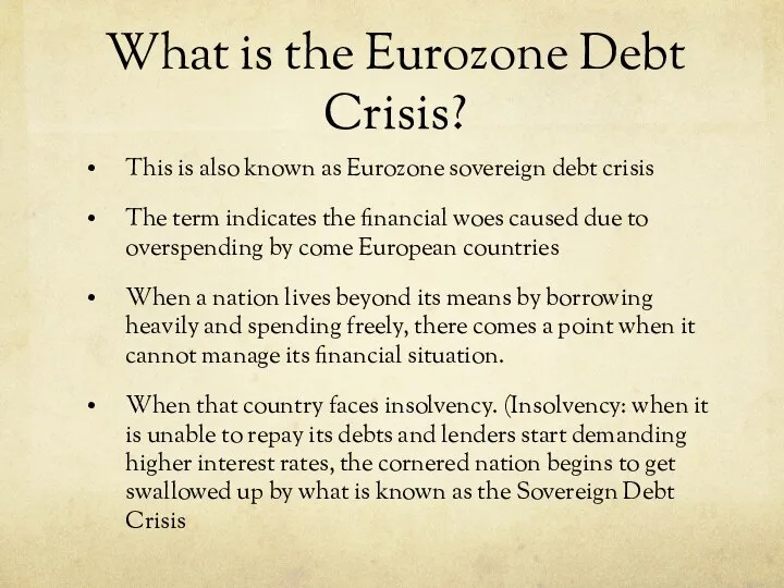 What is the Eurozone Debt Crisis? This is also known as