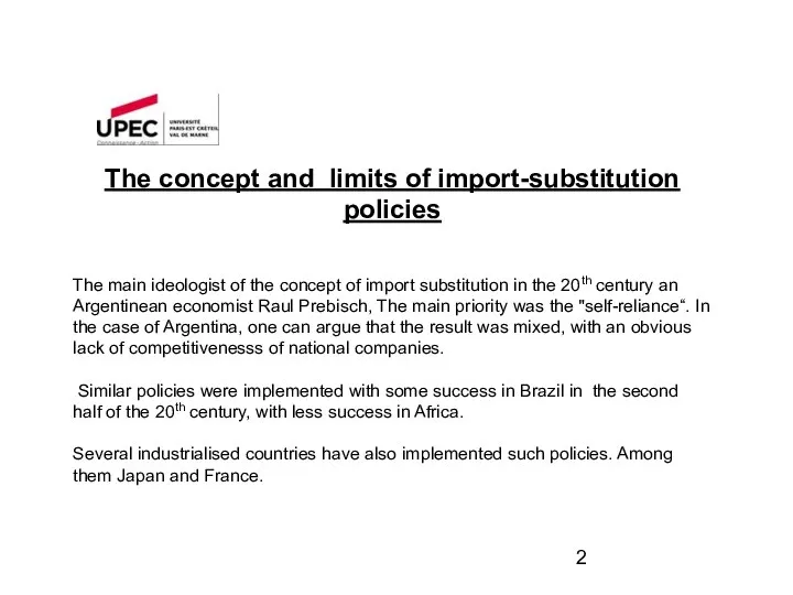 The concept and limits of import-substitution policies The main ideologist of