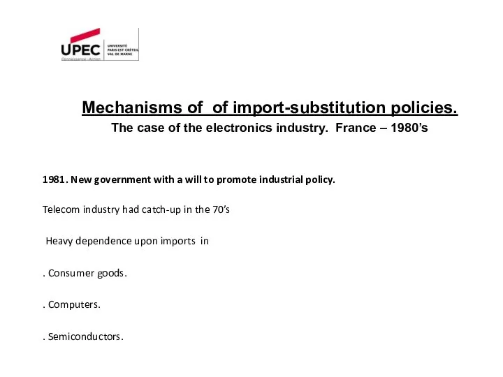 Mechanisms of of import-substitution policies. The case of the electronics industry.