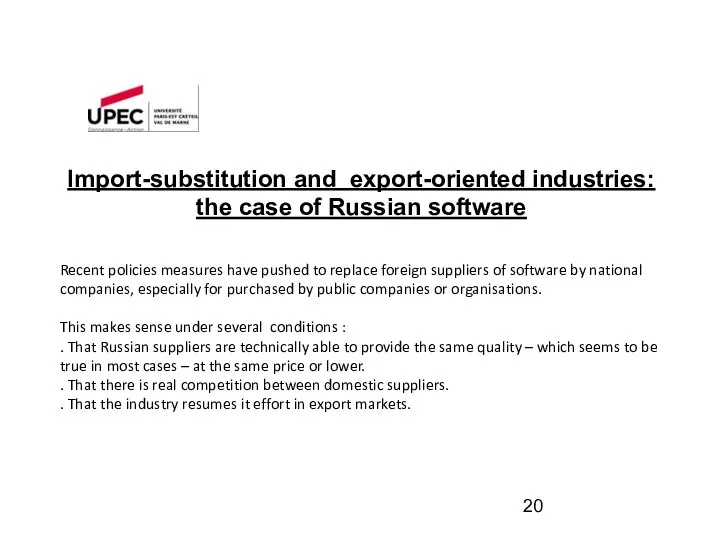 Import-substitution and export-oriented industries: the case of Russian software Recent policies