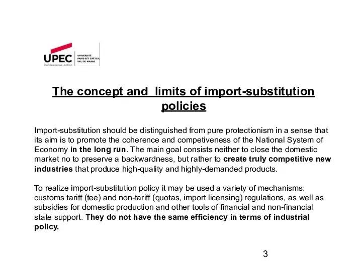 The concept and limits of import-substitution policies Import-substitution should be distinguished