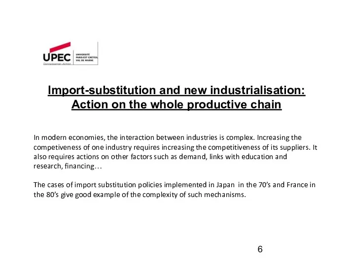 Import-substitution and new industrialisation: Action on the whole productive chain In