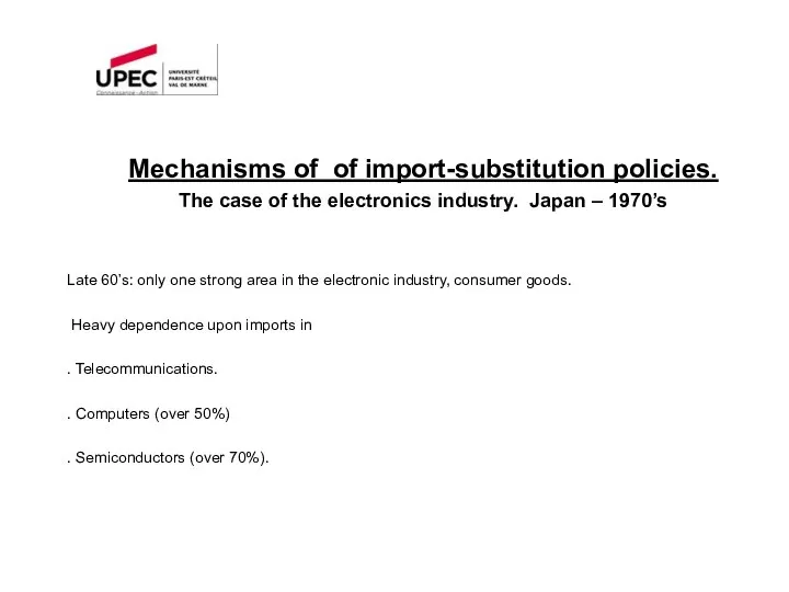 Mechanisms of of import-substitution policies. The case of the electronics industry.