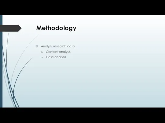 Methodology Analysis research data Content analysis Case analysis