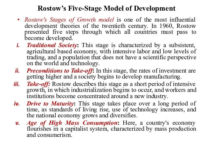 Rostow’s Five-Stage Model of Development Rostow's Stages of Growth model is