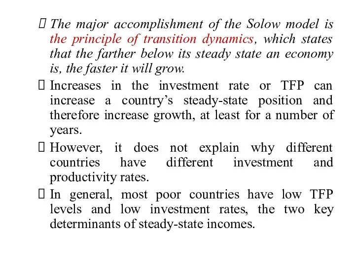 The major accomplishment of the Solow model is the principle of