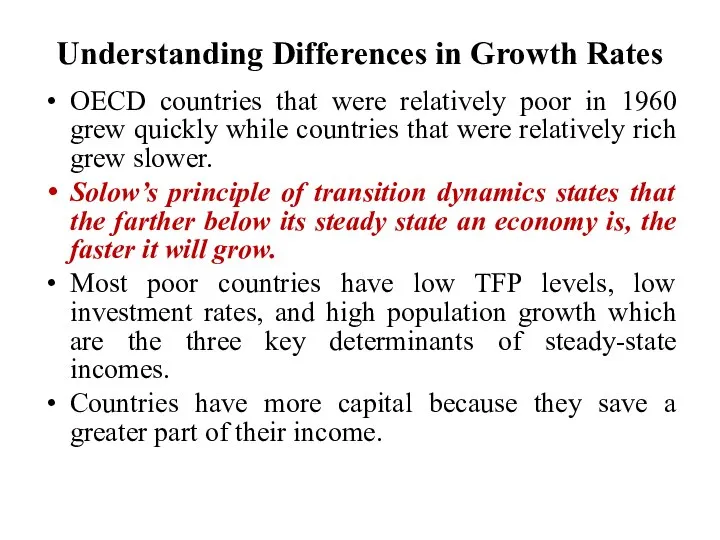 Understanding Differences in Growth Rates OECD countries that were relatively poor