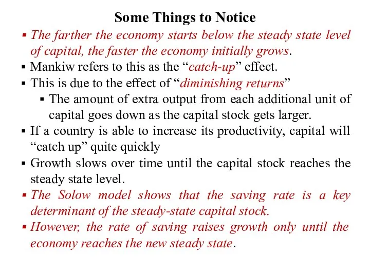 Some Things to Notice The farther the economy starts below the