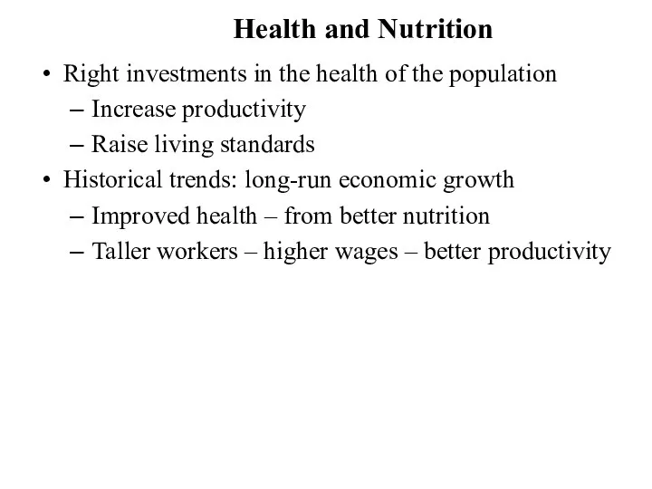 Health and Nutrition Right investments in the health of the population