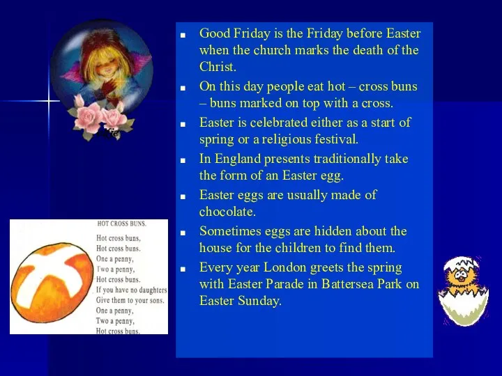 Good Friday is the Friday before Easter when the church marks