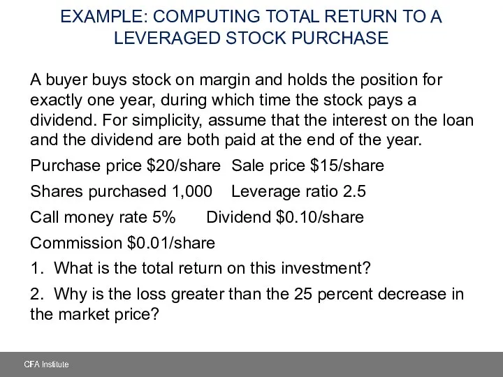 EXAMPLE: COMPUTING TOTAL RETURN TO A LEVERAGED STOCK PURCHASE A buyer