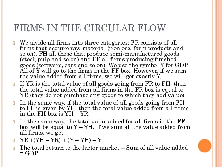 FIRMS IN THE CIRCULAR FLOW We aivide all firms into three