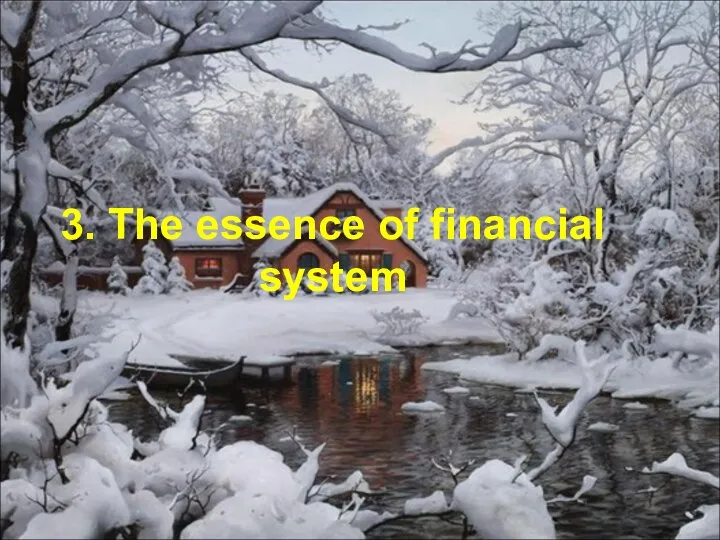 3. The essence of financial system