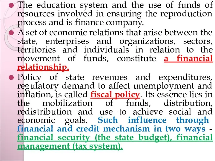 The education system and the use of funds of resources involved