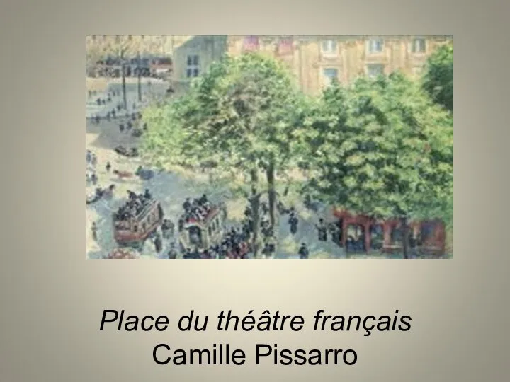 Place du théâtre français Camille Pissarro