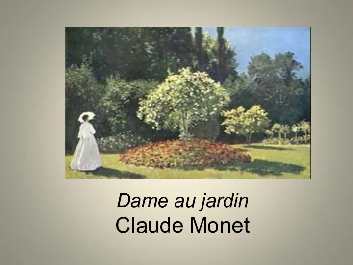 Dame au jardin Claude Monet