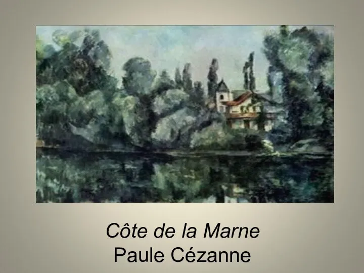 Côte de la Marne Paule Cézanne