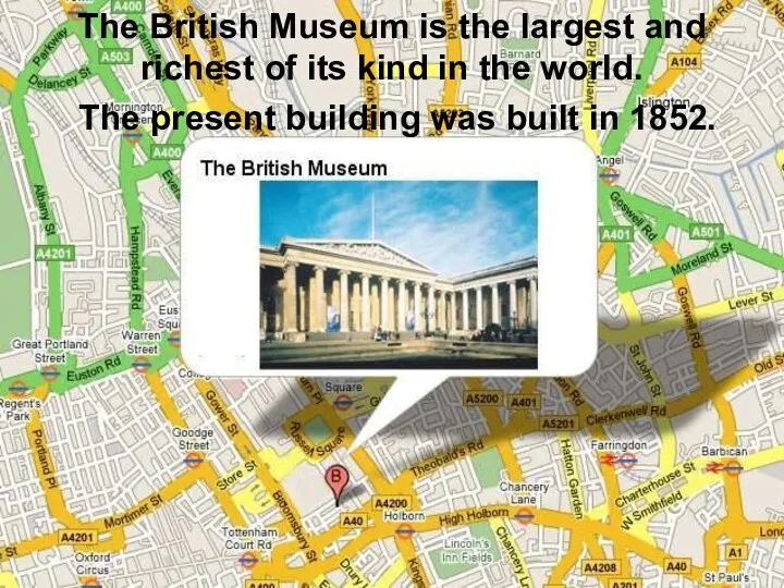 The British Museum is the largest and richest of its kind