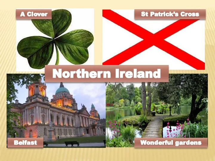 Northern Ireland A Clover St Patrick’s Cross Belfast Wonderful gardens
