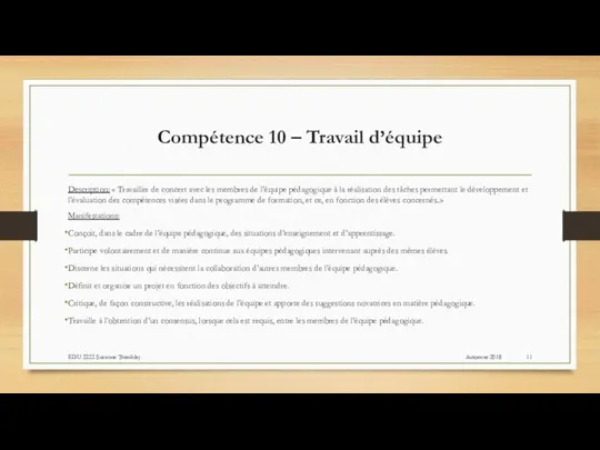 Compétence 10 – Travail d’équipe Description: « Travailler de concert avec