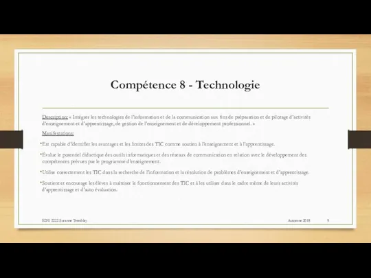 Compétence 8 - Technologie Description: « Intégrer les technologies de l’information