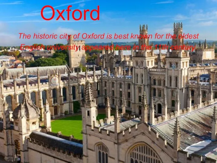 Oxford The historic city of Oxford is best known for the