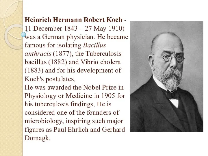 Heinrich Hermann Robert Koch - 11 December 1843 – 27 May